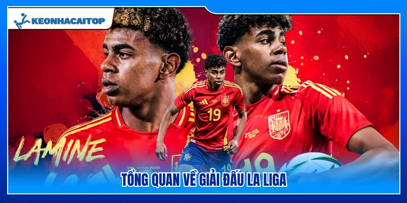 Tổng hợp thông tin về giải La Liga